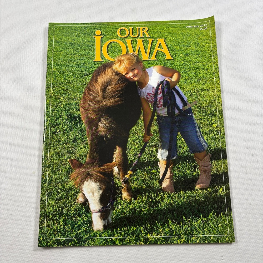 Our Iowa Magazine June July 2012 Issue Regional Lifestyle Photography